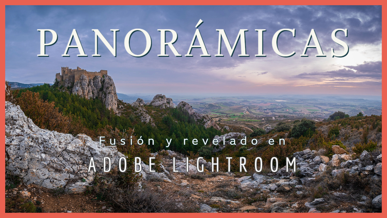 Panorámicas en lightroom - Jorge Lázaro