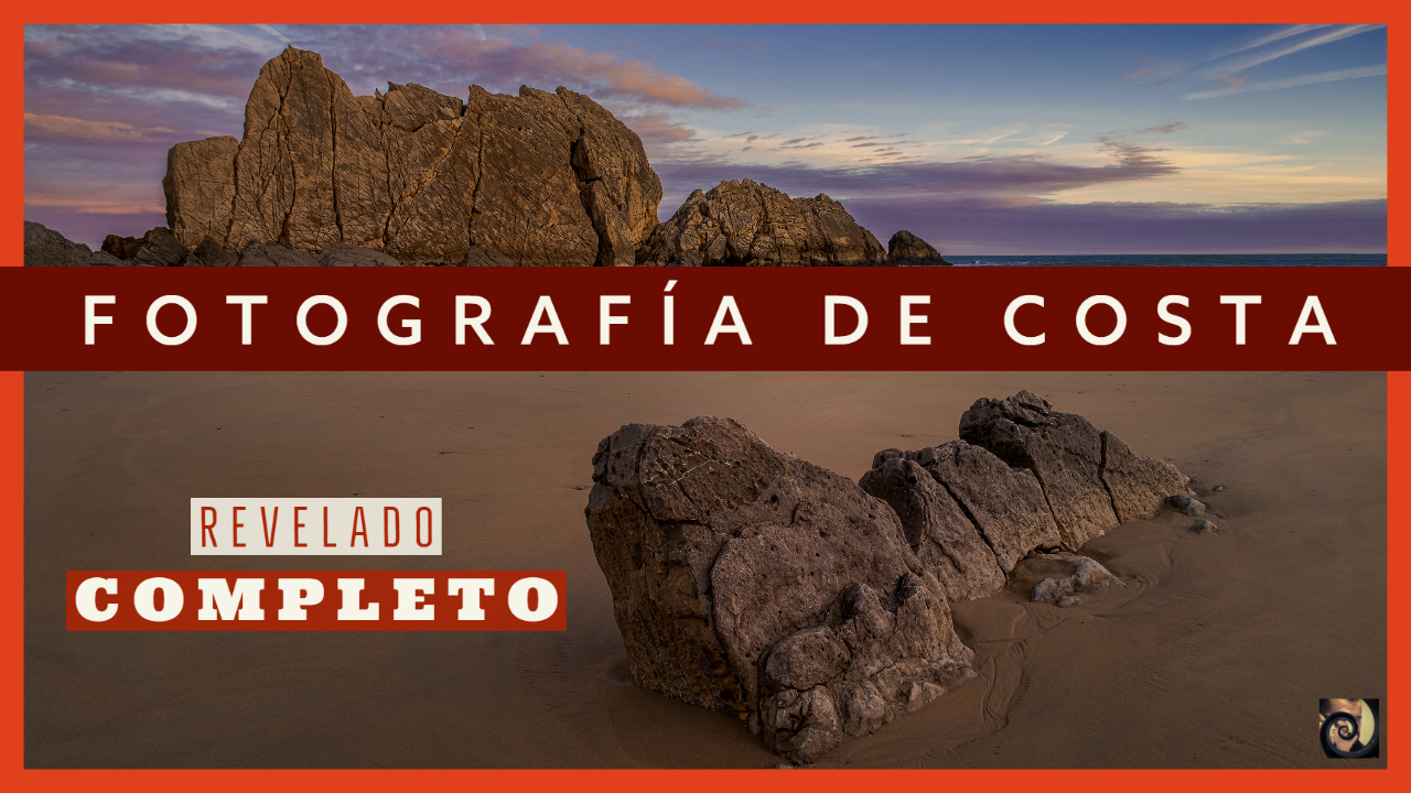 Revelado en fotografía de costa - Jorge Lázaro