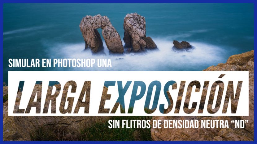 Larga exposición en Photoshop - Jorge Lázaro