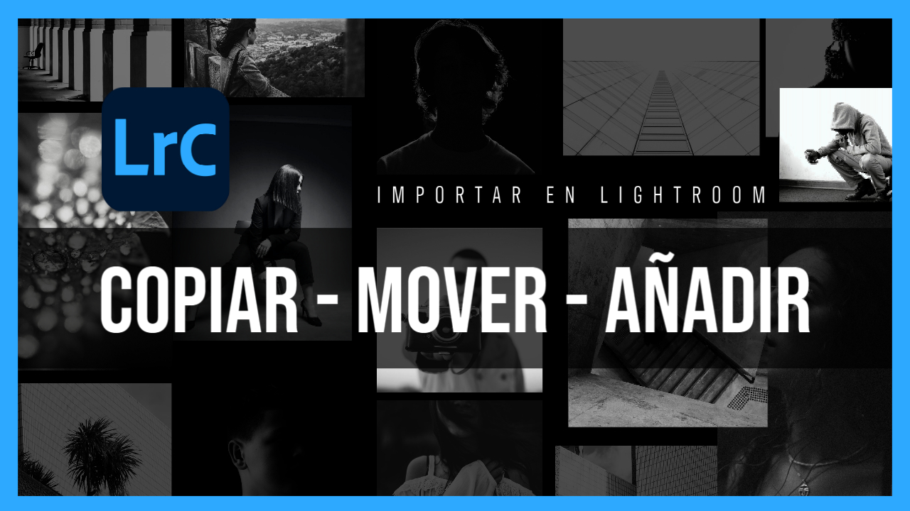 Importar fotografías en Lightroom